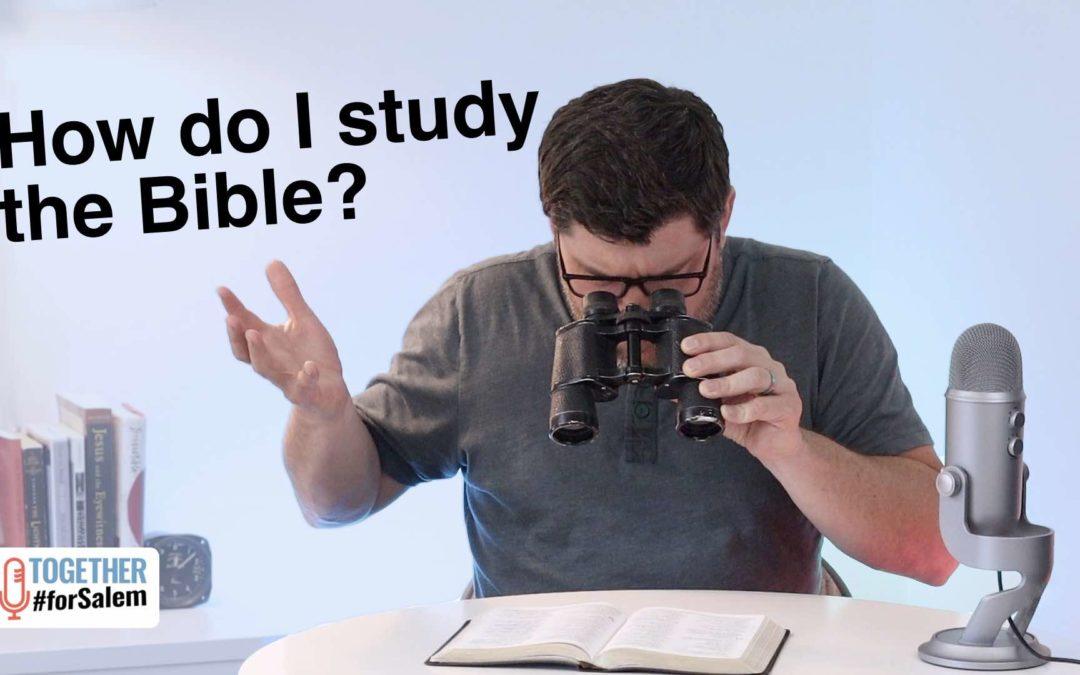 How do I study the Bible? [Bible, part 3 /3]