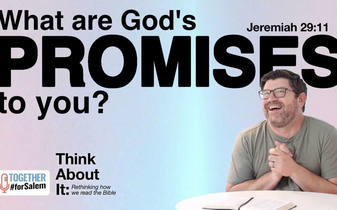 What are God’s promises to you?  [Think About It – pt 2 / 5]