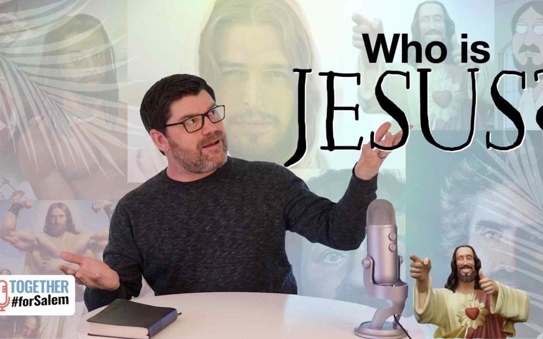 Who is Jesus?  [Palm Sunday 2023]